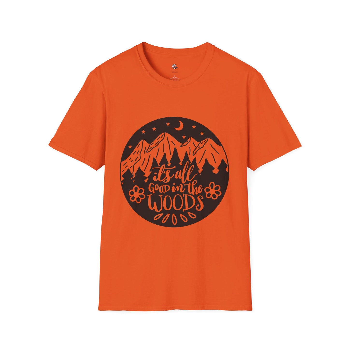 It's All Good in the Woods | Unisex Softstyle T-Shirt