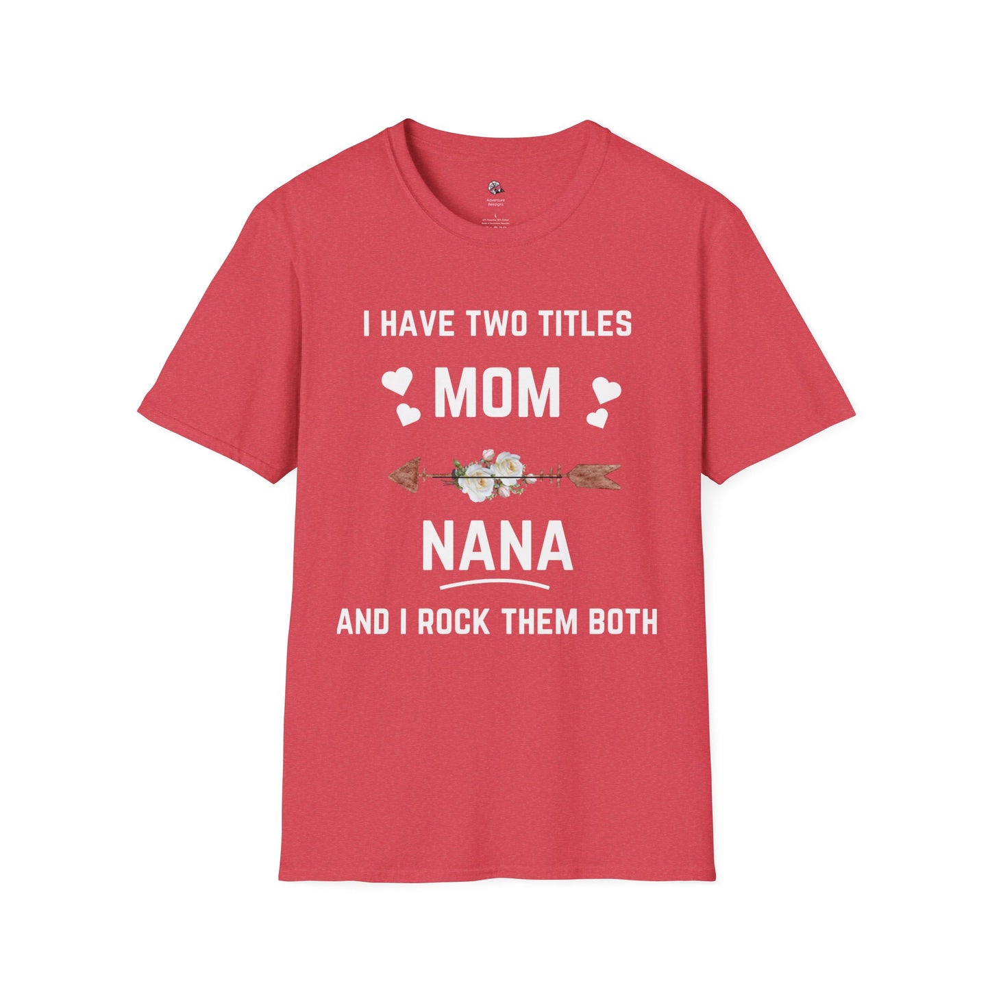 Mom and Nana | Unisex Softstyle T-Shirt