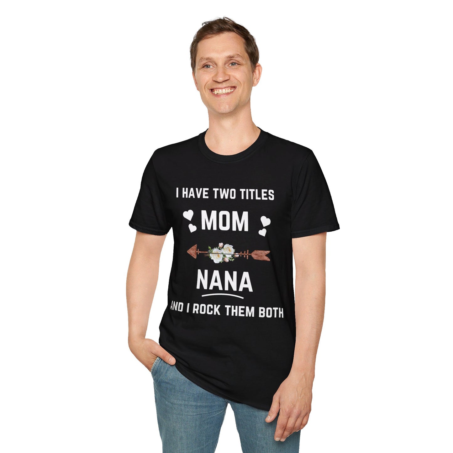 Mom and Nana | Unisex Softstyle T-Shirt